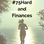 Building Mental Toughness: #75Hard and Finances