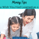 Money Tips You Wish You Had Learned As a Kid